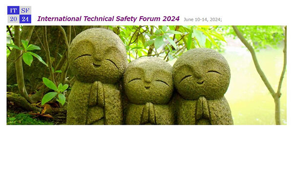 International Technical Safety Forum (ITSF) 2024, JUN.10-14, 2024